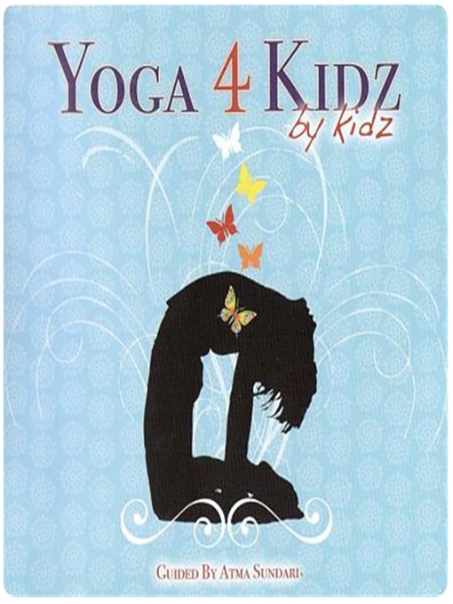 Title details for Yoga 4 Kidz by Kidz by Atma Sundari - Available